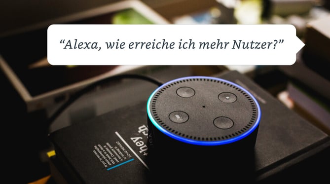 Mehr Nutzer durch Alexa erreichen